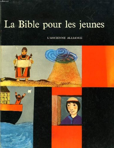 LA BIBLE POUR LES JEUNES, L'ANCIENNE ALLIANCE