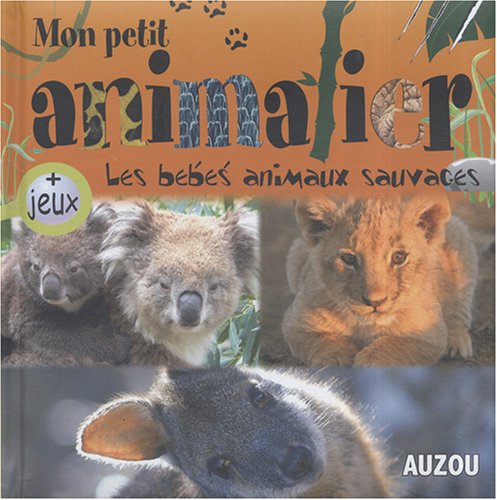 Les bébés animaux sauvages 9782733809198