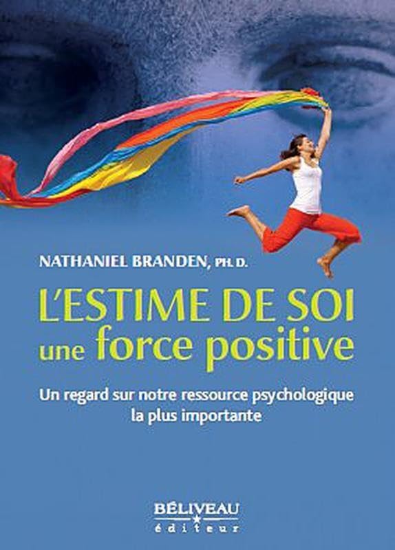 L'estime de soi une force positive 9782890924703
