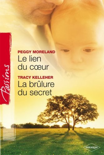 Le Lien du Coeur - Brulure du Secret 9782280085021