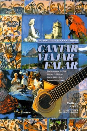 Le portugais par la chanson Cantar, viajar, falar: Livre de l'élève 9782866362256