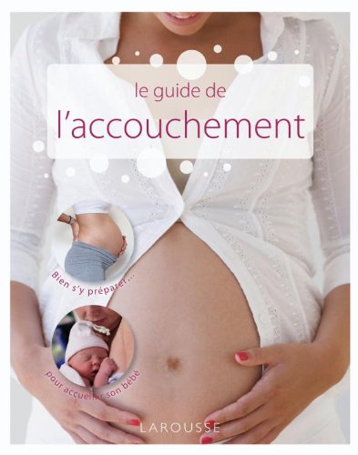 Le guide de l'accouchement 9782035849410