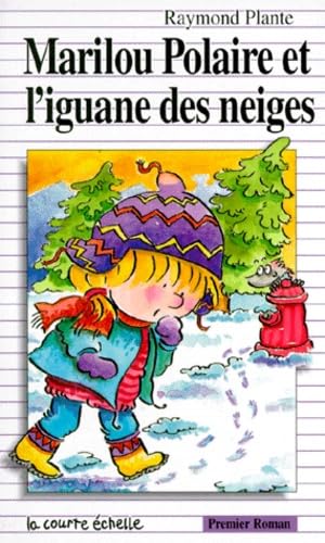 Marilou Polaire Et L'Iguane Des Neiges 9782890213364