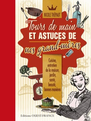 Tours de main et astuces de nos grand-mères 9782737361623