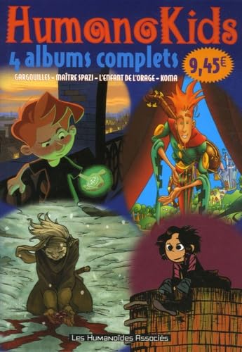 HumanoKids: 4 Albums complets : Gargouilles, Tome 1, Le Voyageur ; Contes et récits de Maître Spazi, Tome 1, Piccolo, le fou triste ; L'enfant de ... de sang ; Koma Tome, 1, La Voix des cheminées 9782731618310