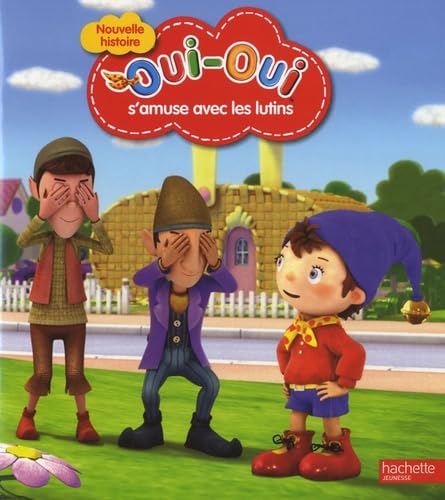 Oui-Oui s'amuse avec les lutins 9782012270886