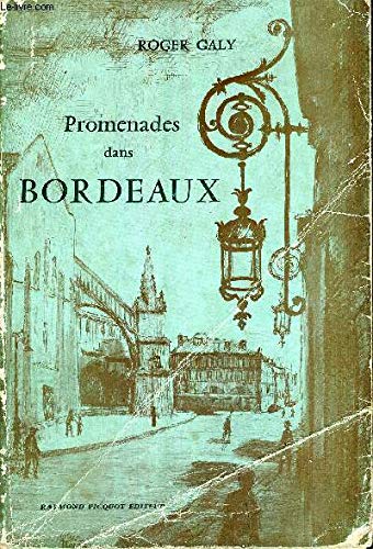 PROMENADES PITTORESQUES DANS BORDEAUX ET AUTOUR DU BASSIN D'ARCACHON