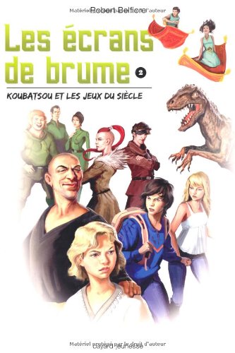 Les écrans de brume, Tome 2 : Koubatsou et les Jeux du siècle 9782747026482