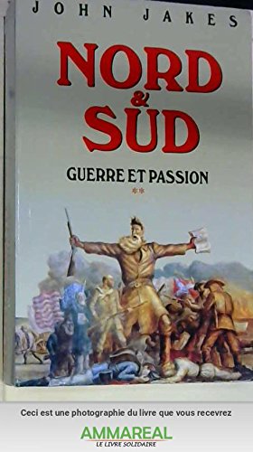 Guerre et passion (Nord et Sud.) 9782702827086
