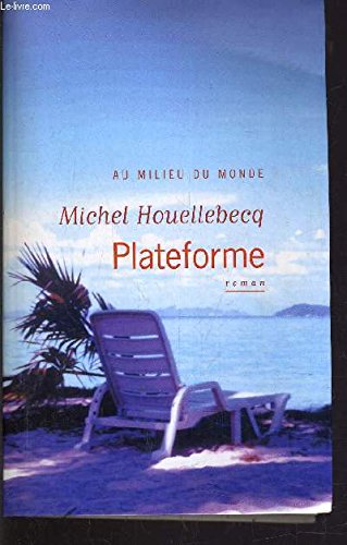 Plateforme - Au Milieu Du Monde 9782702866498