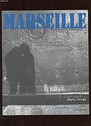 Marseille, chemins faisant 9782913647046