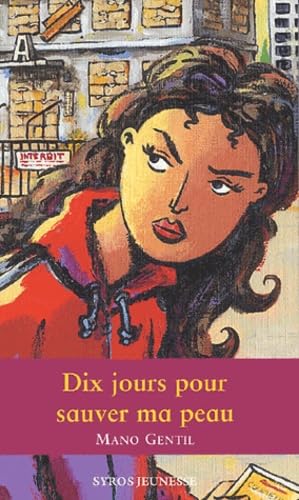 Dix jours pour sauver ma peau 9782748502732