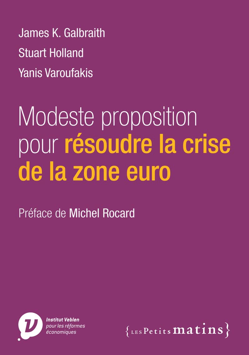 Modeste proposition pour résoudre la crise de la zone euro 9782363831248