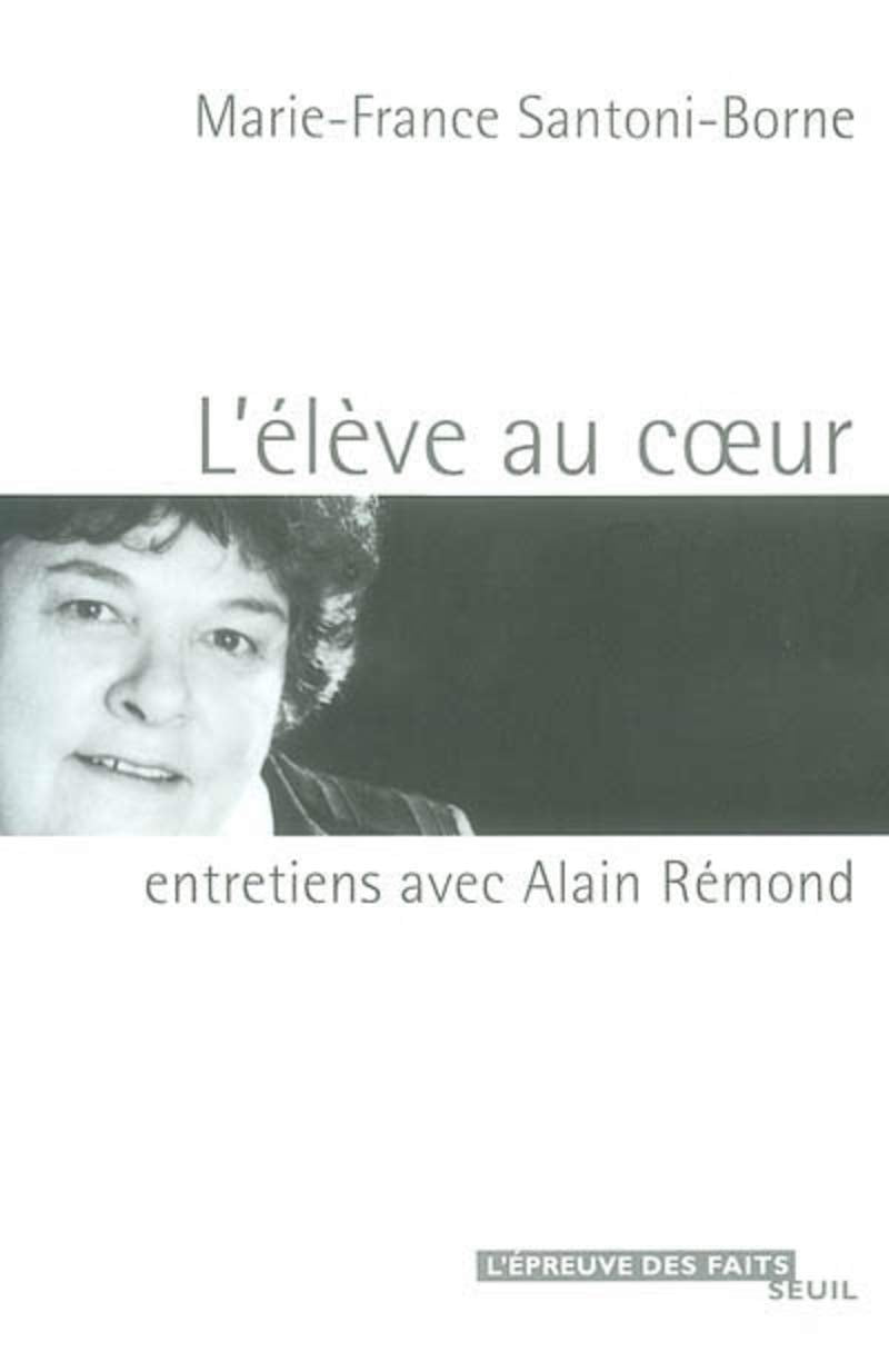 L'Elève au coeur : Entretiens avec Alain Rémond 9782020606721