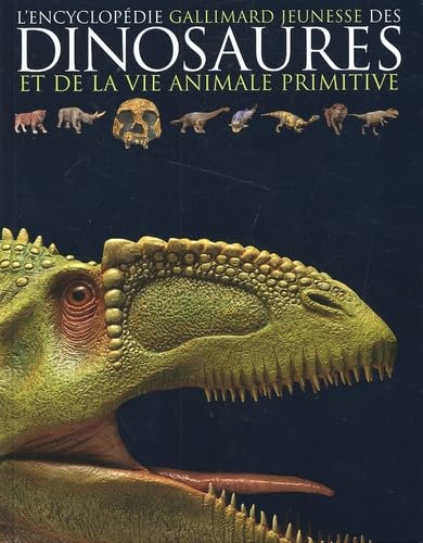 L'encyclopédie des dinosaures et de la vie animale primitive 9782070539093