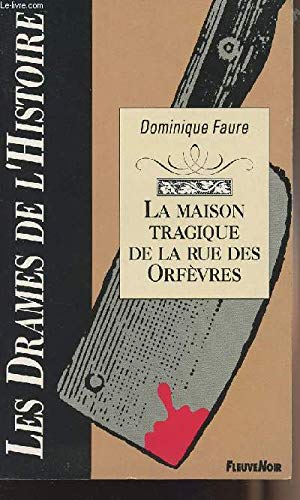 La maison tragique de la rue des orfevres 9782265046849