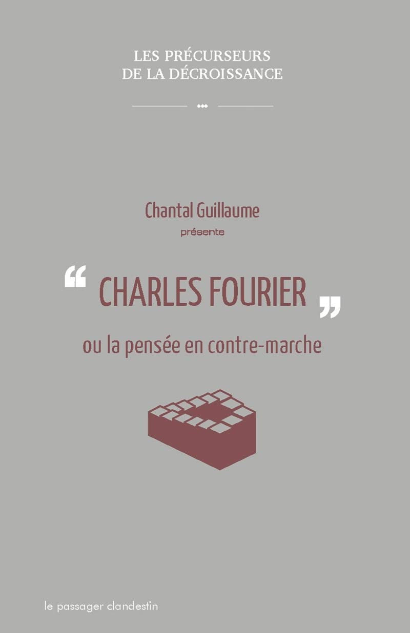 Charles Fourier ou la pensée à contremarche 9782916952918