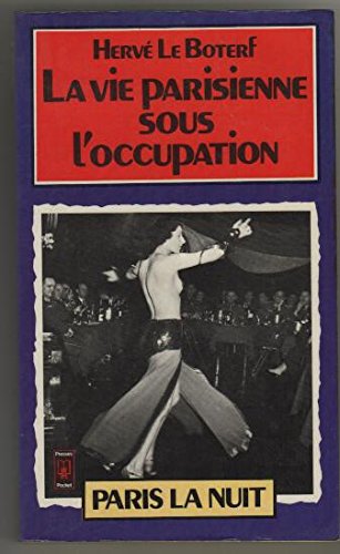 La vie parisienne sous l'occupation - tome1 Paris la nuit 9782266006309
