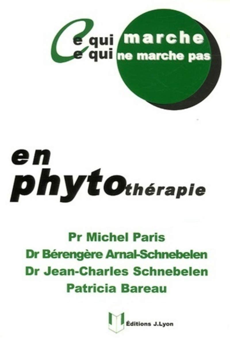 Ce qui marche, ce qui ne marche pas en phytothérapie 9782843191121
