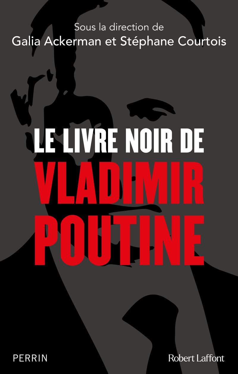 Le Livre noir de Vladimir Poutine 9782221265383