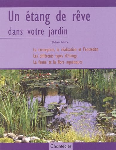 Un étang de rêve dans votre jardin 9782803442652