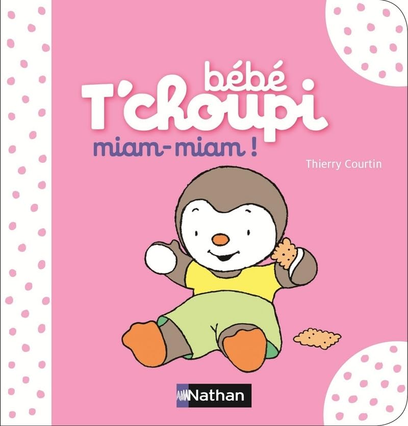 Bébé T'choupi : Miam, miam ! - Dès 6 mois 9782092558805