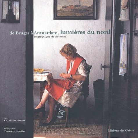 De Bruges à Amsterdam, lumières du nord 9782842773601