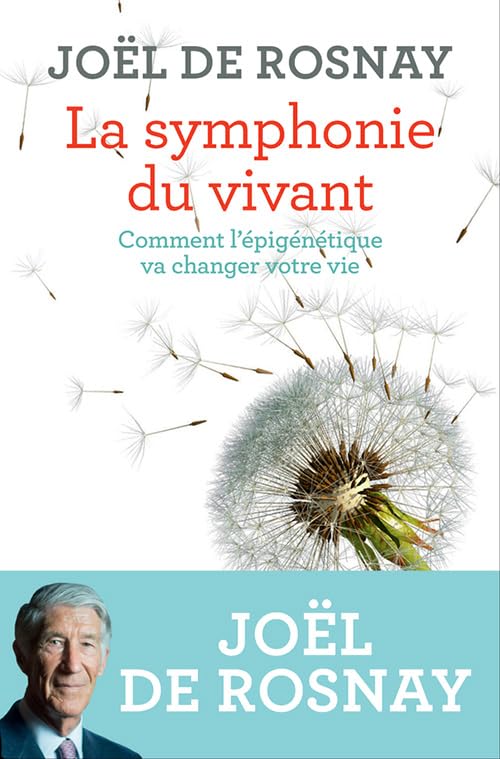 La symphonie du vivant: Comment l'épigénétique va changer votre vie 9791020905895