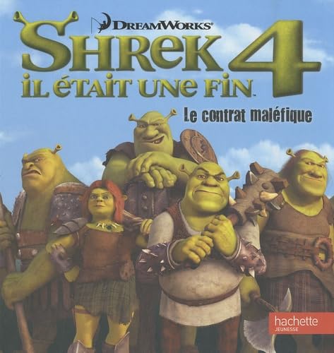 Shrek 4 Il était une fin: Le contrat maléfique 9782012266315