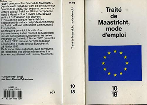 Traité de Maastricht : mode d'emploi (inclus Traité instituant la Communauté Economique Européenne dit traité de Rome) 9782264018120