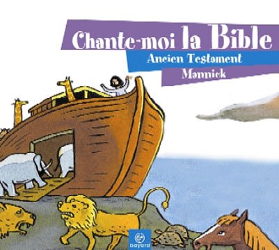 Chante Moi La Bible-Ancien Testament 3260051097030