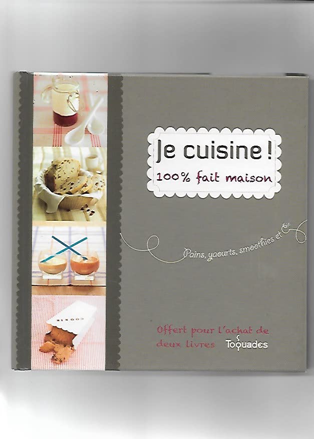 Je cuisine 100 % fait maison 9782754023788