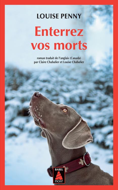 Enterrez vos morts: Une enquête de l'inspecteur-chef Armand Gamache 9782330090579
