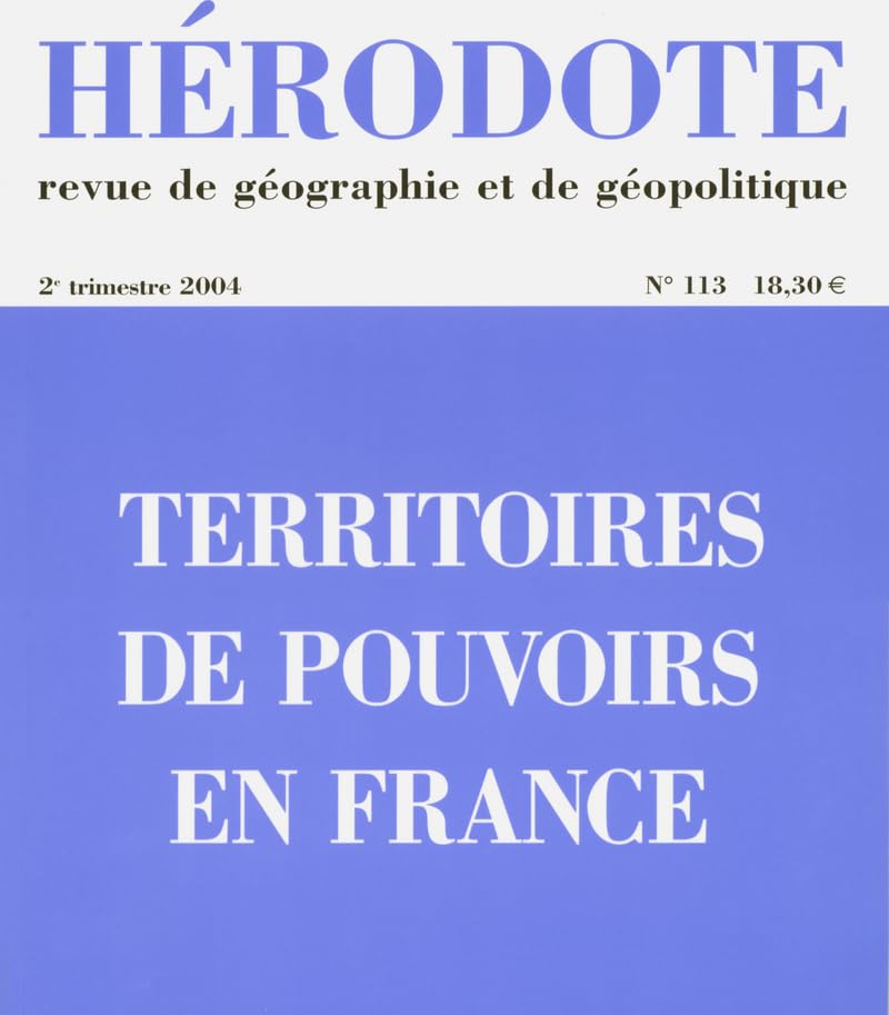 Hérodote, numéro 113 : Les Territoires du pouvoir en France 9782707143273