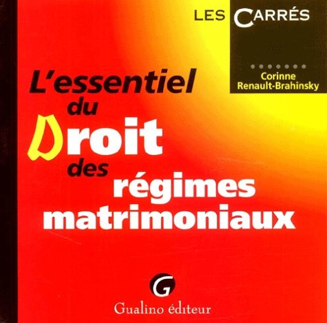 L'Essentiel Du Droit Des Regimes Matrimoniaux 9782842003616