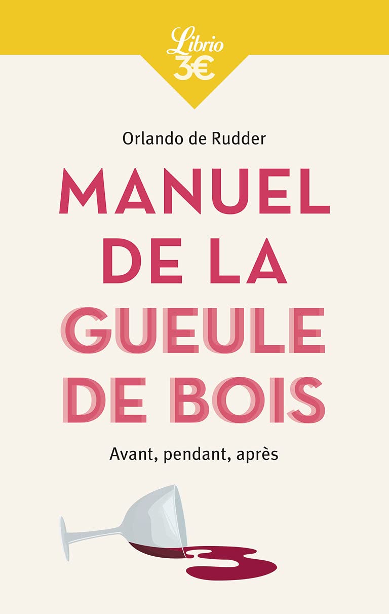 Manuel de la gueule de bois: Avant, pendant, après 9782290261965
