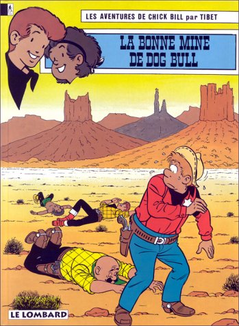Chick Bill, tome 47 : La Bonne Mine de Dog Bull 9782803601356