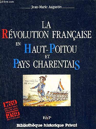 La Révolution française en Haut Poitou et en Pays charentais, 1789-1799 9782708953048