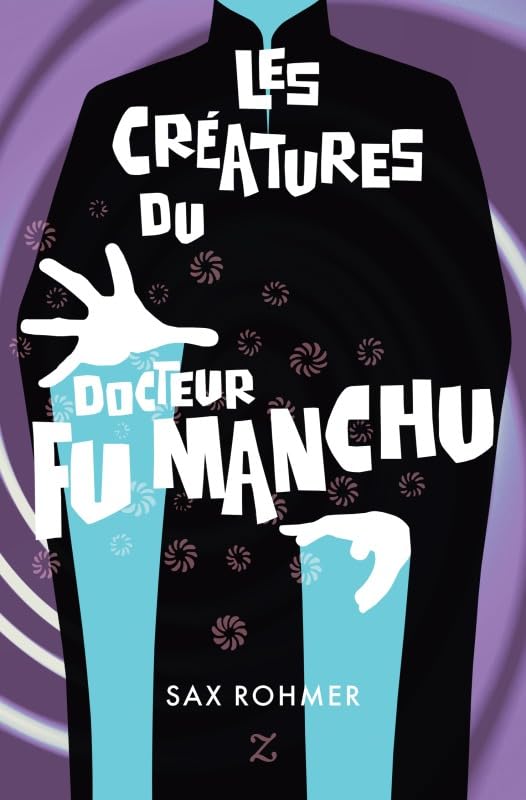 Les créatures du docteur Fu Manchu 9782843044618