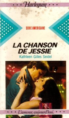 La chanson de Jessie : Collection : Harlequin série américaine n° 9 9782280090087