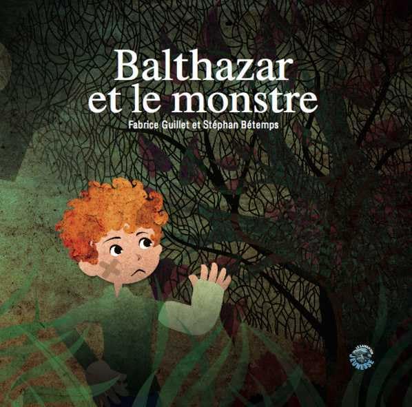Balthazar et le monstre 9782953177978