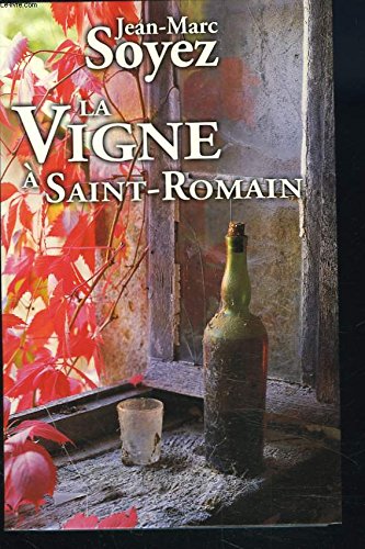 La vigne à Saint-Romain 9782286004118