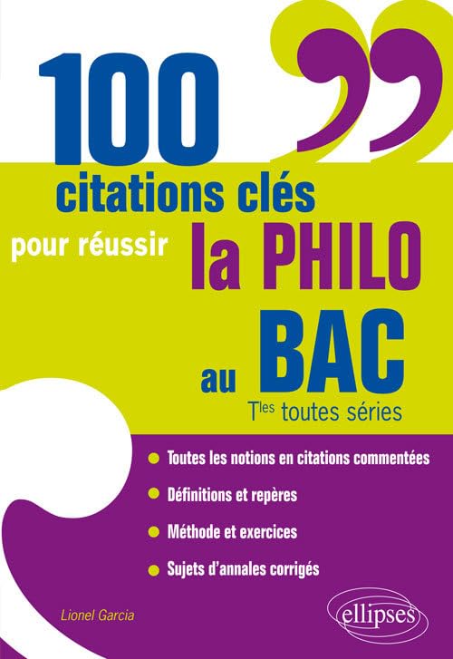 100 citations clés pour réussir la philo au bac, terminales toutes series 9782340012844