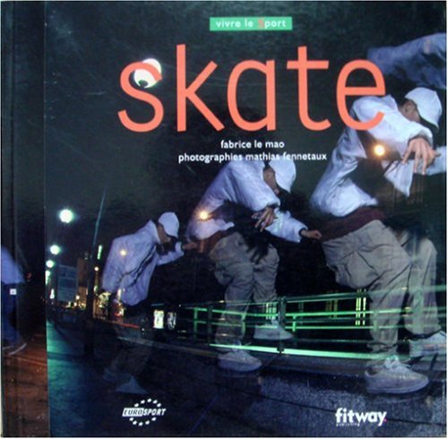 Skate (Ancien prix Editeur : 17 Euros) 9782752800060