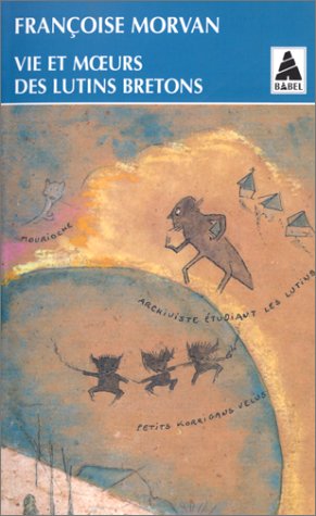 Vie et moeurs des lutins bretons 9782742717835