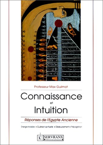 Connaissance et intuition : Réponses de l'Egypte ancienne 9782872420186