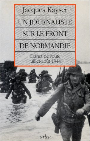 Un Journaliste sur le front de Normandie 9782869591059