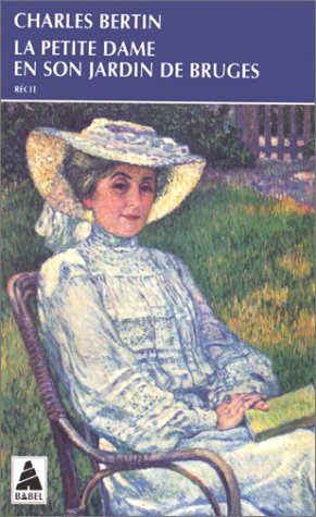 La Petite Dame en son jardin de Bruges 9782742718900