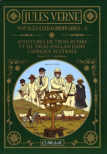 Aventures de trois Russes et de trois Anglais dans l'Afrique australe: Partie 1, L'expédition 9782353251360