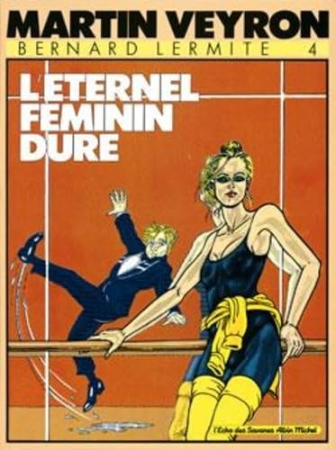Bernard Lermite - Tome 04: L' éternel féminin dure 9782226014733